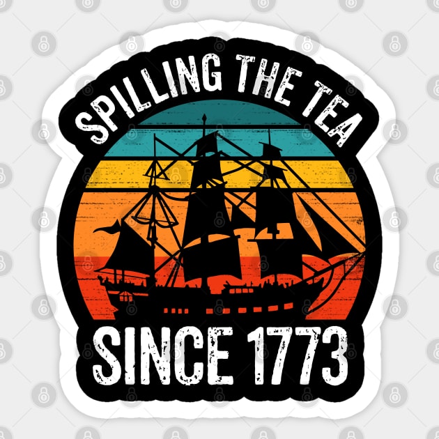 Spilling The Tea Since 1773 Sticker by RetroPrideArts